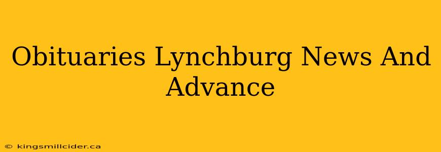 Obituaries Lynchburg News And Advance