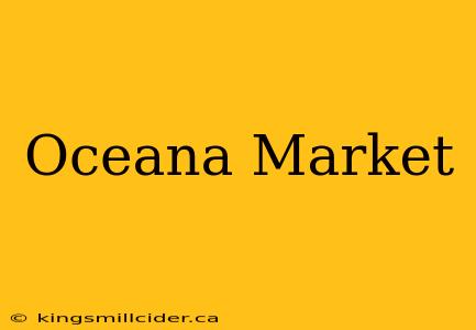 Oceana Market