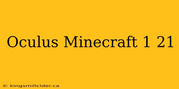 Oculus Minecraft 1 21