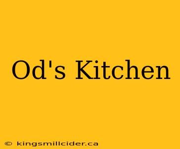 Od's Kitchen