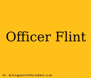 Officer Flint