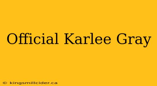 Official Karlee Gray