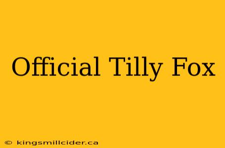 Official Tilly Fox