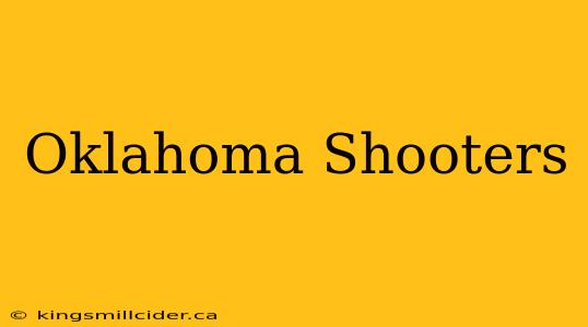 Oklahoma Shooters