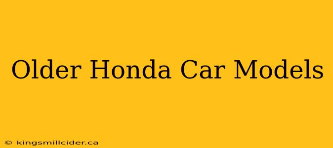 Older Honda Car Models