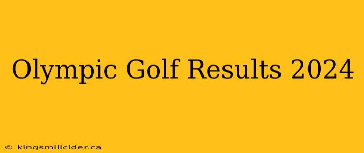 Olympic Golf Results 2024