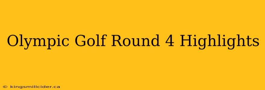 Olympic Golf Round 4 Highlights