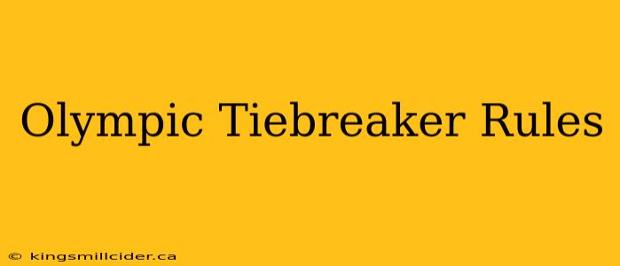 Olympic Tiebreaker Rules