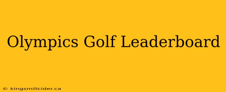 Olympics Golf Leaderboard