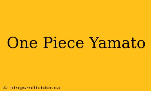 One Piece Yamato