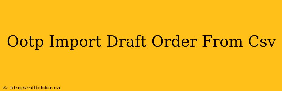 Ootp Import Draft Order From Csv