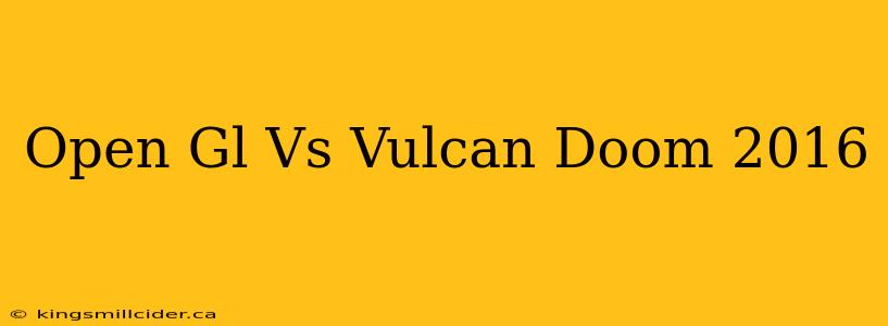 Open Gl Vs Vulcan Doom 2016