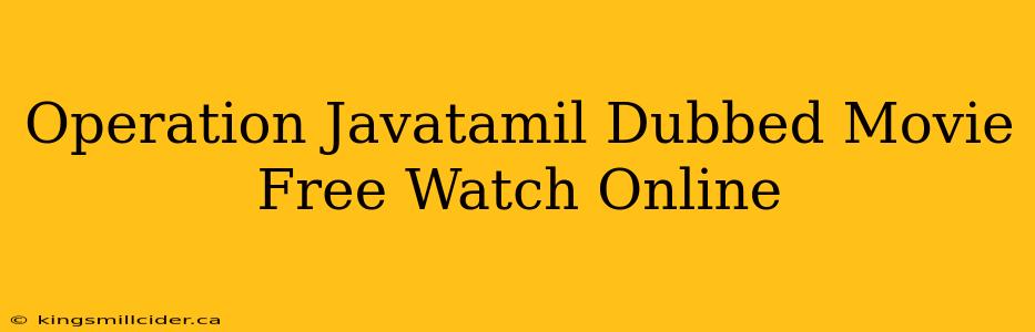 Operation Javatamil Dubbed Movie Free Watch Online