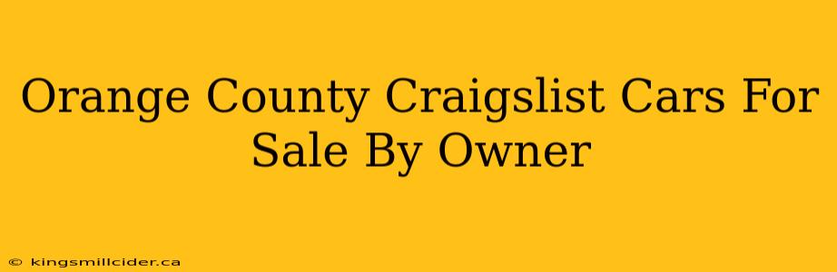 Orange County Craigslist Cars For Sale By Owner