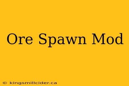 Ore Spawn Mod