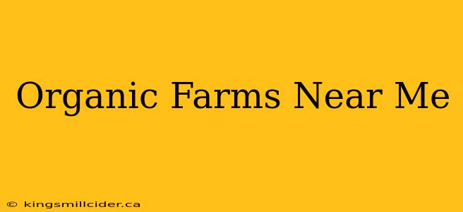 Organic Farms Near Me