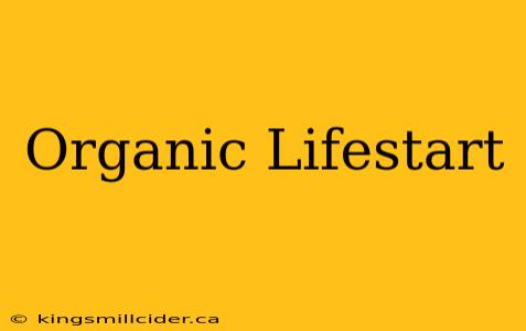 Organic Lifestart