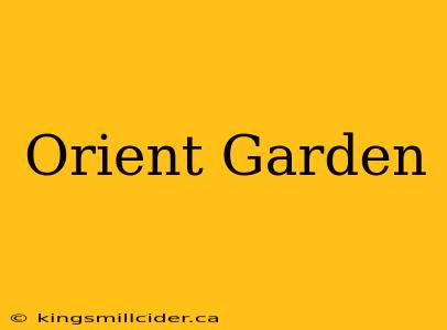 Orient Garden