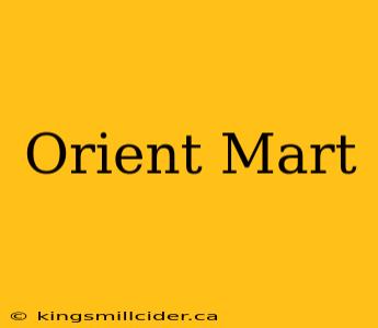 Orient Mart