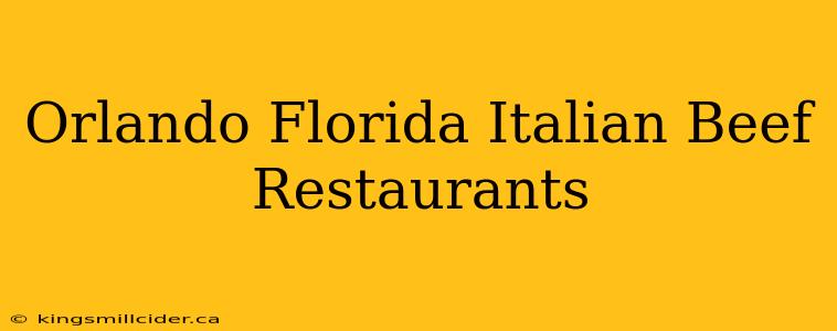 Orlando Florida Italian Beef Restaurants