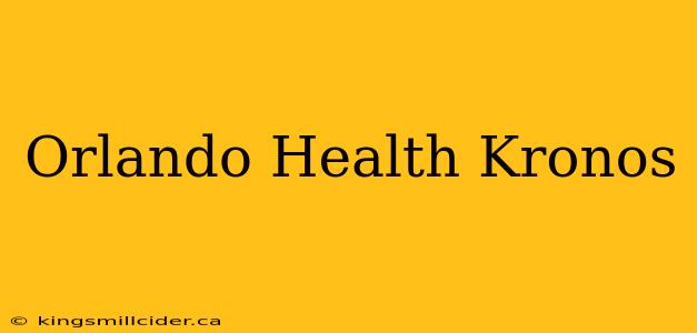 Orlando Health Kronos