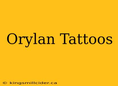 Orylan Tattoos