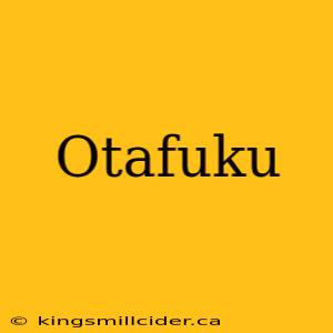 Otafuku