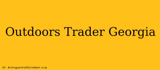 Outdoors Trader Georgia