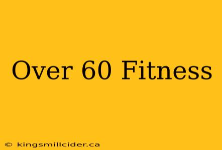 Over 60 Fitness