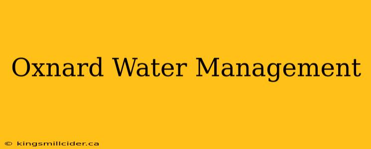 Oxnard Water Management