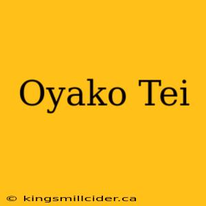 Oyako Tei