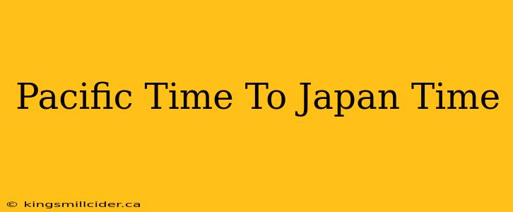 Pacific Time To Japan Time