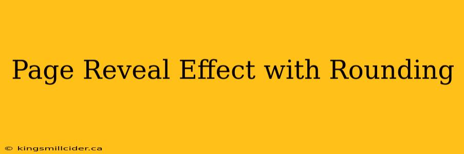 Page Reveal Effect with Rounding