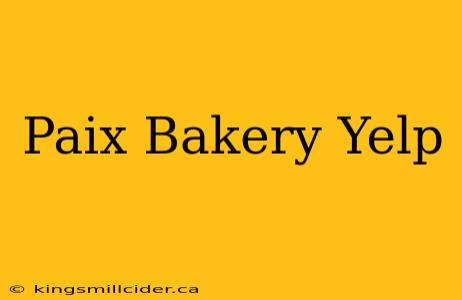 Paix Bakery Yelp