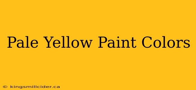 Pale Yellow Paint Colors