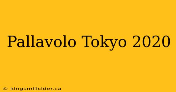 Pallavolo Tokyo 2020