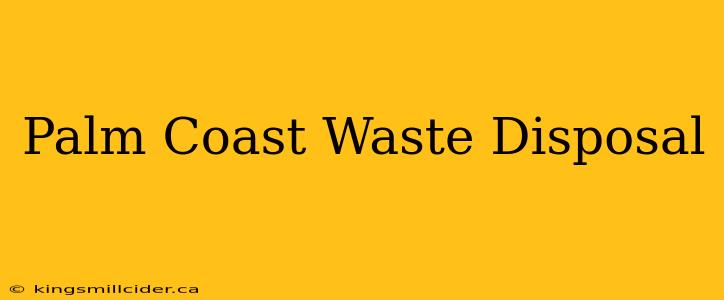 Palm Coast Waste Disposal