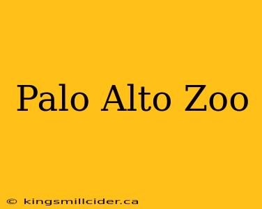 Palo Alto Zoo