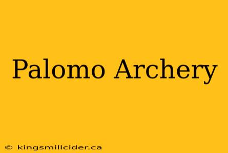 Palomo Archery