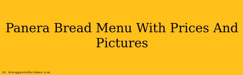 Panera Bread Menu With Prices And Pictures