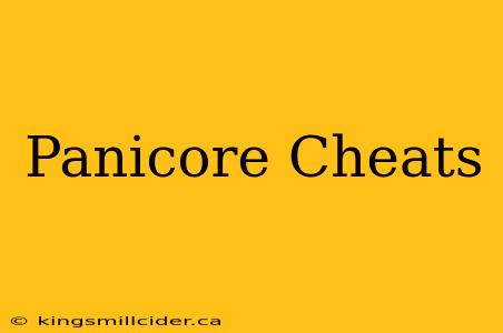 Panicore Cheats