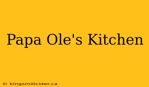 Papa Ole's Kitchen