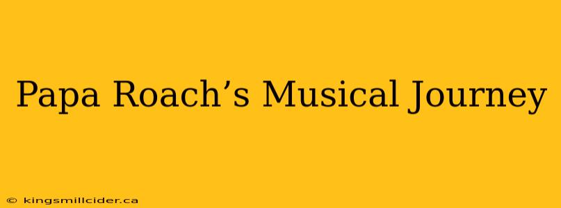 Papa Roach’s Musical Journey