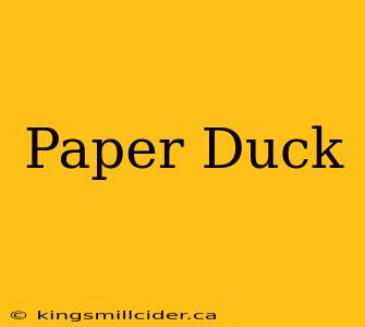 Paper Duck