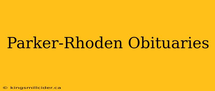 Parker-Rhoden Obituaries