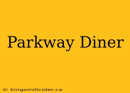 Parkway Diner