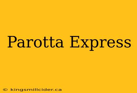 Parotta Express