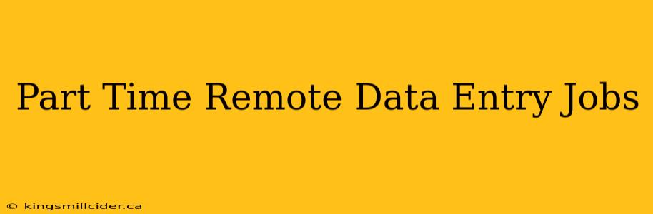 Part Time Remote Data Entry Jobs