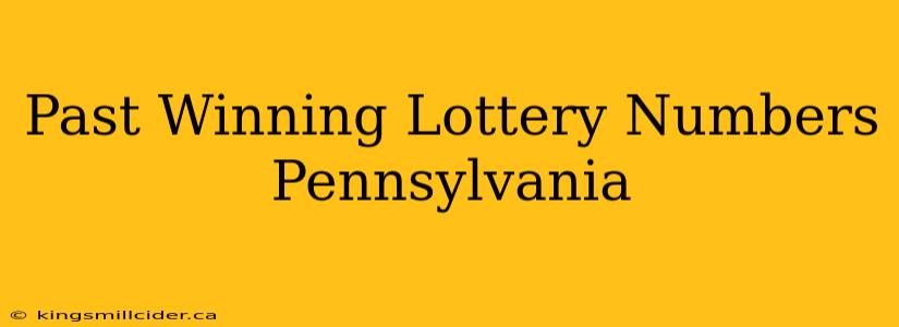 Past Winning Lottery Numbers Pennsylvania