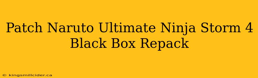 Patch Naruto Ultimate Ninja Storm 4 Black Box Repack